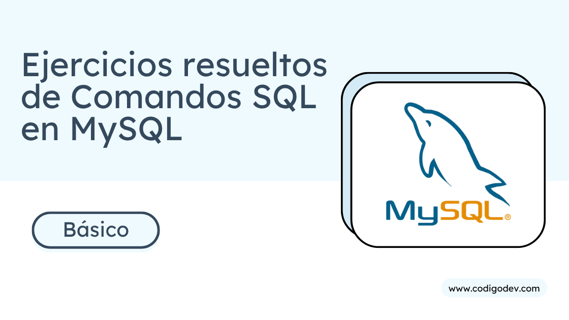 Ejercicios resueltos de Comandos SQL en MySQL