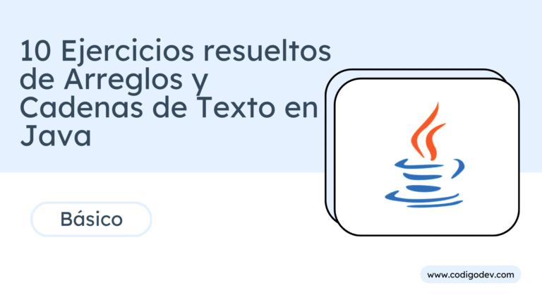 10 Ejercicios resueltos de Arreglos y Cadenas de Texto en Java - Codigo Dev